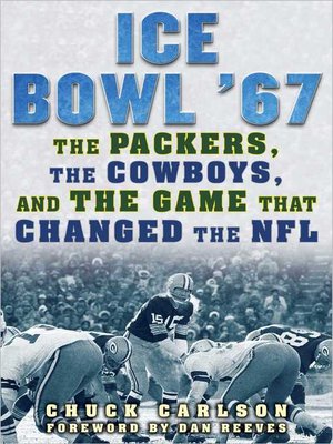 cover image of Ice Bowl '67: the Packers, the Cowboys, and the Game That Changed the NFL